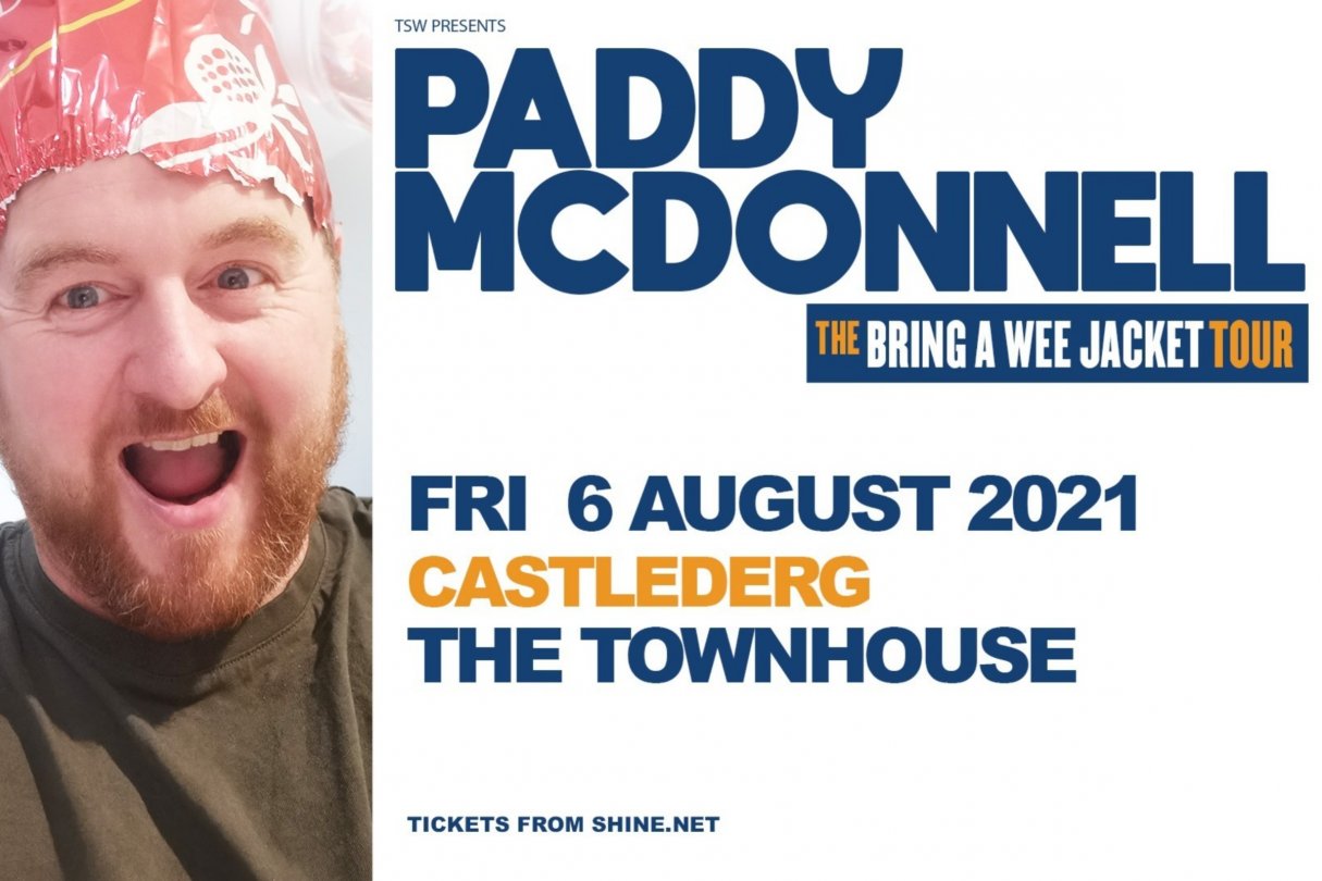 Paddy Mc Donnell- ‘Bring a Wee Jacket’ Stand Up Tour